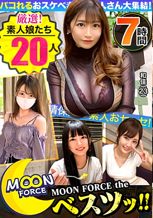 Paco Lewd Carefully Selected Amateur 20 People 7 Hours MOON FORCE The Best ... Vol.04