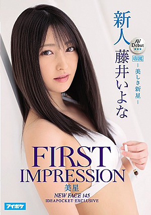 Fresh Face AV Debut FIRST IMPRESSION 145. Beautiful New Star - Iyona Fujii [Uncensored L**ked]