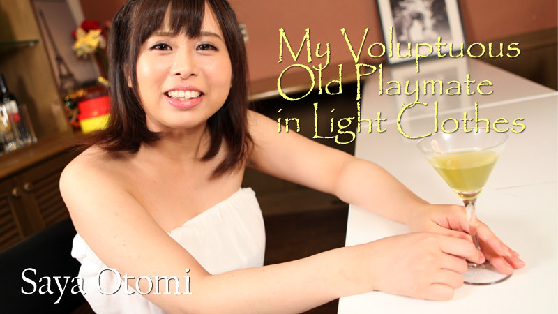 My Voluptuous Old Playmate in Light Clothes - Saya Otomi
